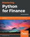 Mastering Python for Finance - Second Edition: Implement advanced state-of-the-art financial statistical applications using Python by James Ma Weiming