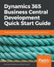 Dynamics 365 Business Central Development Quick Start Guide: Modern development techniques for Dynamics 365 Business Central by Stefano Demiliani, Duilio Tacco
