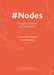 #Nodes: Entangling Sciences and Humanities by Gustavo Ariel Schwartz, Víctor Bermúdez