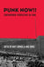 Punk Now!!: Contemporary Perspectives on Punk by Matt Grimes, Mike Dines