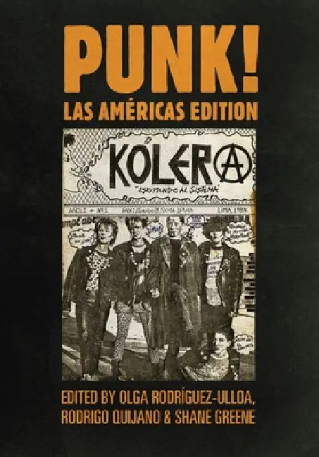 PUNK! Las Américas Edition by Olga Rodríguez-Ulloa, Rodrigo Quijano, Shane Greene