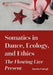 Somatics in Dance, Ecology, and Ethics: The Flowing Live Present by Sondra Fraleigh