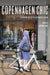 Copenhagen Chic: A Locational History of Copenhagen Fashion by Katrina Sark