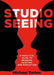 Studio Seeing: A Practical Guide to Drawing, Painting, and Perception by Michael Torlen