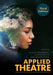 Applied Theatre, 3rd Edition: International Case Studies and Challenges for Practice by Monica Prendergast