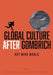 Global Culture After Gombrich: Art Mind World by Cao Yiqiang, John Onians, Nicolas Penny