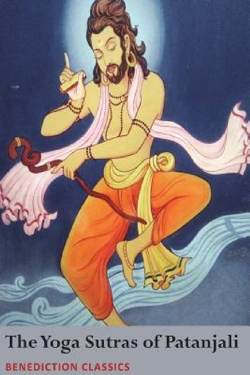 The Yoga Sutras of Patanjali: (Sutras and Commentary) by Patanjali, Charles Johnston