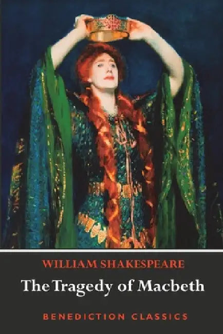 The Tragedy of Macbeth by William Shakespeare