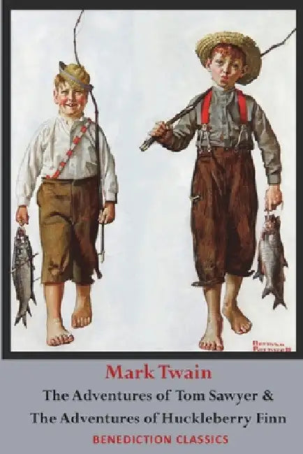 The Adventures of Tom Sawyer AND The Adventures of Huckleberry Finn (Unabridged. Complete with all original illustrations) by Mark Twain