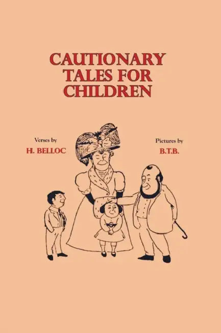 Cautionary Tales for Children by Hilaire Belloc, Basil Temple Blackwood