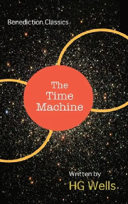 The Time Machine: An Invention by H. G. Wells