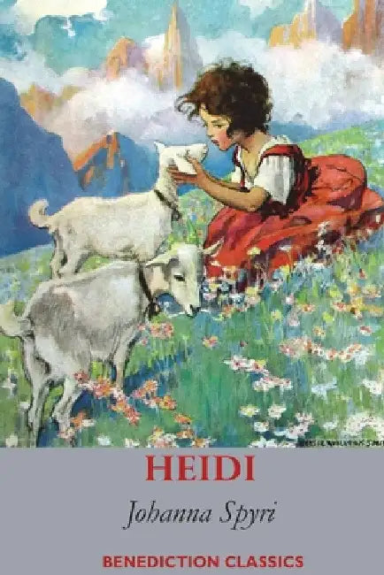 Heidi (Fully illustrated in Colour) by Johanna Spyri
