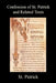 Confession of St. Patrick and Related Texts Including His Epistle to the Christian Subjects of the Tyrant Coroticus, St. Fiech's Metrical Life of St. by St Patrick