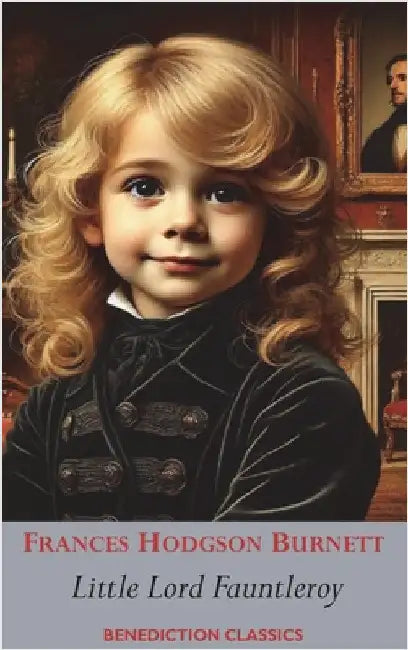 Little Lord Fauntleroy by Burnett, Frances Hodgson