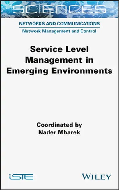 Service Level Management in Emerging Environments by Nader Mbarek