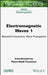 Electromagnetic Waves 1: Maxwell's Equations, Wave Propagation by Favennec