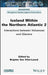 Iceland Within the Northern Atlantic, Volume 2: Volcanoes and Glaciers by Brigitte Van Vliet-Lanoe