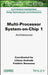 Multi-Processor System-On-Chip 1: Architectures by Liliana Andrade
