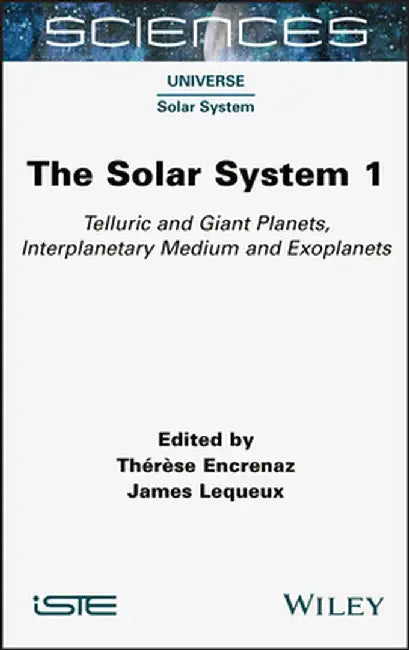 The Solar System 1: Telluric and Giant Planets by Therese Encrenaz