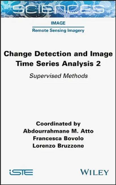 Change Detection and Image Time-Series Analysis by Abdourramahn Atto
