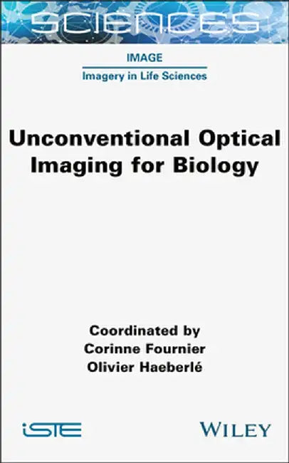 Unconventional Optical Imaging for Biology by Corinne Fournier