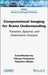 Computational Imaging for Scene Understanding: Transient, Spectral, and Polarimetric Analysis by Takuya Funatomi