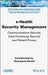 E-Health Security Management: Communications Security, Data Processing Security and Patient Privacy by Omessaad Hamdi