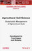 Agricultural Soil Science: Sustainable Management of Agricultural Soils by Coquet, Yves