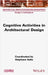 Cognitive Activities in Architectural Design by Safin, Stephane