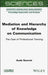 Mediation and Hierarchy of Knowledge on Communication: The Case of Professional Training by Aude Seurrat