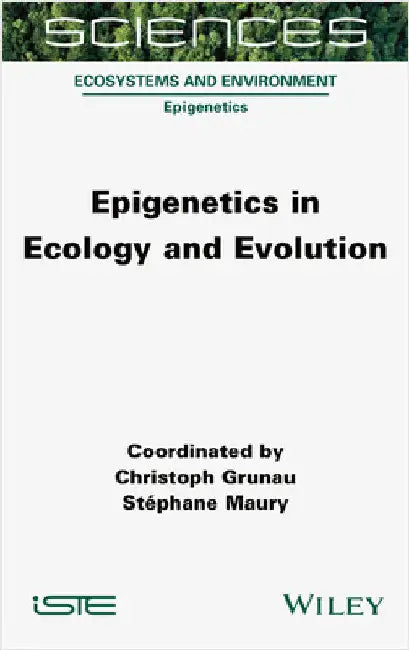 Epigenetics in Ecology and Evolution by Grunau, Christoph