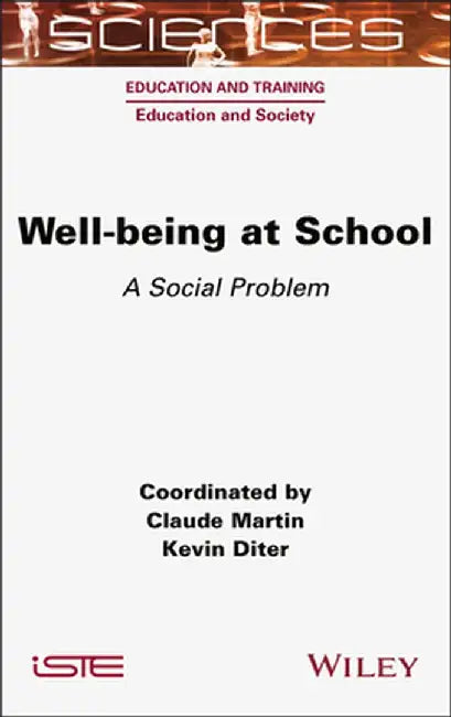 Well-Being at School: A Social Problem by Claude Martin