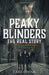 Peaky Blinders: The Real Story: The Real Story Behind the Next Generation of British Gangsters by Carl Chinn