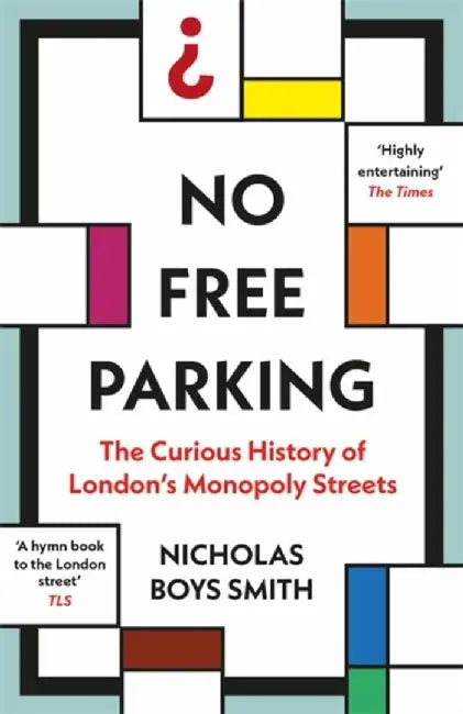 No Free Parking by Nicholas Boys Smith