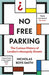 No Free Parking by Nicholas Boys Smith
