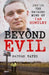 Beyond Evil - Inside the Twisted Mind of Ian Huntley by Nathan Yates