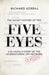 The Secret History of the Five Eyes by Richard Kerbaj