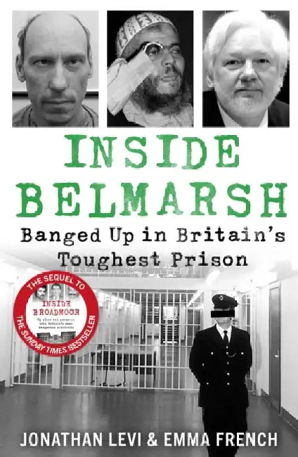 Inside Belmarsh: Banged Up in Britain's Toughest Prison by Jonathan Levi and Emma French