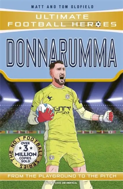 Ultimate Football Heroes: Donnarumma (Super Stoppers): Collect them all! by Matt & Tom Oldfield