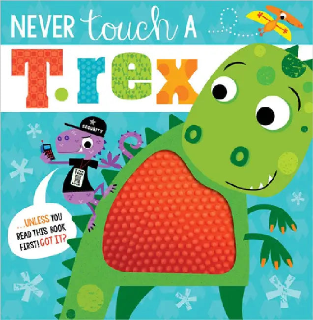 Never Touch a T. Rex! by Rosie Greening