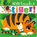 Never Touch a Tiger! by Make Believe Ideas Ltd