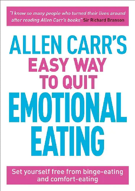 Allen Carr's Easy Way to Quit Emotional Eating by Allen Carr