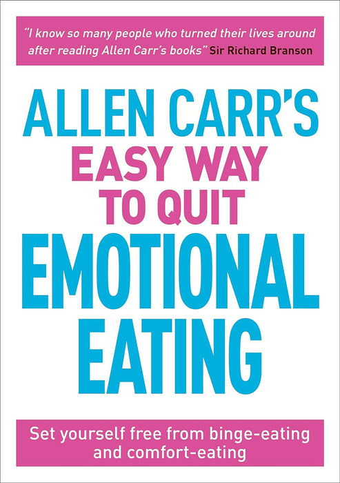 Allen Carr's Easy Way to Quit Emotional Eating