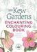 The Kew Gardens Enchanting Flowers Colouring Book by Arcturus Publishing Limited
