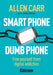 Smart Phone Dumb Phone: Free Yourself from Digital Addiction by Allen Carr