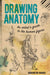 Drawing Anatomy: An Artist's Guide to the Human Figure by Barrington Barber