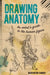 Drawing Anatomy: An Artist's Guide to the Human Figure by Barrington Barber
