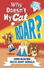 Why Doesn't My Cat Roar? by Marc Powell