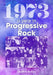1973: The Year in Progressive Rock by Geoff Feakes