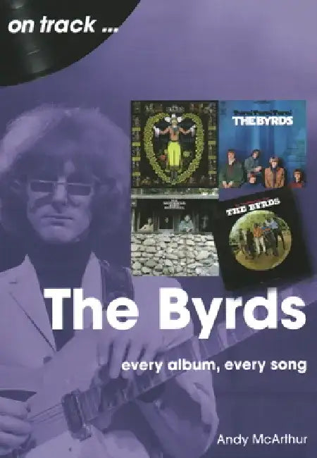 The Byrds On Track by Andy McArthur